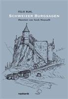 Felix Ruhl, Tarek Moussalli - Schweizer Burgsagen