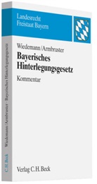 Armbruster, Franziska Armbruster, Wiedeman, Raine Wiedemann, Rainer Wiedemann - Bayerisches Hinterlegungsgesetz