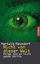 Hartwig Hausdorf - Nicht von dieser Welt