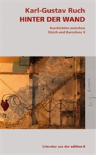 Karl-Gustav Ruch - Hinter der Wand. Bd.2