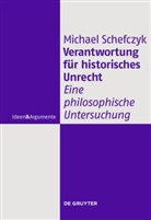 Michael Schefczyk - Verantwortung für historisches Unrecht