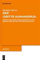 Barbara Stiewe - Der "Dritte Humanismus"