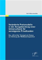Ralf Klitzschmüller - Veränderte Preismodelle in der Anlageberatung einer Universalbank für vermögende Privatkunden