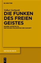 Volker Gerhardt, Jan-Christop Heilinger, Jan-Christoph Heilinger, Loukidelis, Loukidelis, Nikolaos Loukidelis - Die Funken des freien Geistes