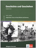 Susanne Thimann-Verhey - Geschichte und Geschehen, Bilinguale Ausgabe: Geschichte und Geschehen Oberstufe. Bilingual - Imperialism: Focus on Great Britain and Germany