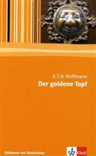 E T A Hoffmann, E.T.A. Hoffmann, Ernst Th. A. Hoffmann, Ernst Theodor Amadeus Hoffmann, Ud Müller, Udo Müller - Der goldene Topf