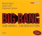 Harald Lesch, Friedeman Schrenk, Friedemann Schrenk, Manfre Spitzer, Manfred Spitzer - Big Bang, 3 Audio-CDs (Hörbuch)