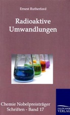 Ernest Rutherford - Radioaktive Umwandlungen