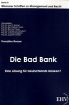Franziska Runzer, Jost W. Kramer, Prof. Dr. Jost W. Kramer, Jost W Kramer - Die Bad Bank