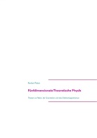 Norbert Peters - Fünfdimensionale Theoretische Physik