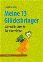 Christa Kössner - Meine 13 Glücksbringer