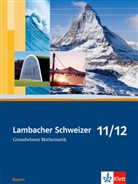 Matthias Dorn - Lambacher-Schweizer, Ausgabe Bayern, Neubearbeitung: Lambacher Schweizer Mathematik Grundwissen 11/12. Ausgabe Bayern
