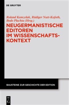 Roland Kamzelak, Roland S. Kamzelak, Rüdige Nutt-Kofoth, Rüdiger Nutt-Kofoth, Bodo Plachta - Neugermanistische Editoren im Wissenschaftskontext