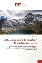 Larroque Christophe, Christophe-L - Alea sismique a la jonction alpes