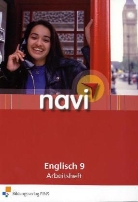 Inga Ettelt, Silvia Koch, Nicole Malik, Kevin Marc Patterson, Stefanie Phlippen, Anne Sutter... - navi Englisch: Klasse 9, Arbeitsheft