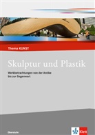Torsten Krämer - Skulptur und Plastik. Werkbetrachtungen von der Antike bis zur Gegenwart