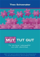 Theo Schoenaker, Sylvia Tröstl - Mut tut gut