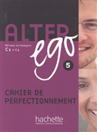 Anni Berthet, Annie Berthet, Cédric Louvel, Cédric Louvel - Alter ego+ - 5: Cahier de perfectionnement