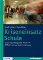 Glatzer, Dieter Glatzer, Grossman, Nin Grossmann, Nina Großmann - Kriseneinsatz Schule