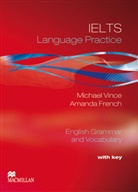 French, Amanda French, Vinc, Michae Vince, Michael Vince - IELTS Language Practice, Student's Book with key