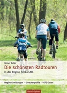 Heiner Keller - Die schönsten Radtouren in der Region Neckar-Alb