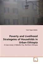 Yesuf Hagos Abdela - Poverty and Livelihood Strategeies of Househilds in Urban Ethiopia