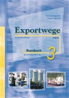 Volgnand, Volgnandt, Dieter Volgnandt, Gabriel Volgnandt, Gabriele Volgnandt - Exportwege neu - 3: Exportwege neu 3 - Kursbuch, m. 2 Audio-CD