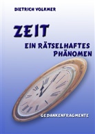 Dietrich Volkmer - Zeit - Ein rätselhaftes Phänomen