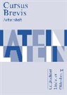 Andrea Wilhelm, Andreas Fritsch, Andreas Müller, Diete Belde, Dieter Belde, Dieter Belde... - Cursus Brevis - Einbändiges Unterrichtswerk für spät beginnendes Latein - Ausgabe für alle Bundesländer