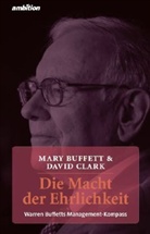 Mary Buffett, David Clark - Die Macht der Ehrlichkeit