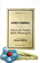 Lewis Carroll, A. Càsoli - Alice nel Paese delle Meraviglie. Alice im Wunderland, italienische Ausgabe