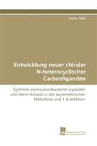 Sascha Tiede - Entwicklung neuer chiraler N-heterocyclischer Carbenliganden