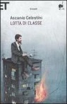 Ascanio Celestini - Lotta di classe