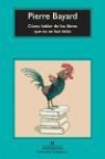 Jean-Pierre Bayard - Cómo hablar de los libros que no se han leído