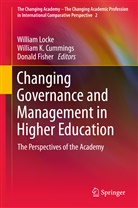 William K. Cummings, Donald Fisher, Willia K Cummings, William K Cummings, William Locke - Changing Governance and Management in Higher Education