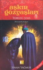 Sinan Yagmur - Askin Gözyaslari / Tebrizli Sems