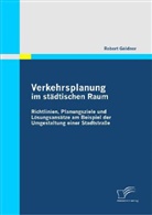Robert Göldner - Verkehrsplanung im städtischen Raum