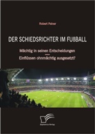 Robert Feiner - Der Schiedsrichter im Fußball