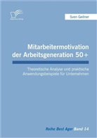 Sven Geitner - Mitarbeitermotivation der Arbeitsgeneration 50+