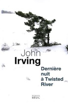 John Irving, John (1942-....) Irving, IRVING JOHN, JOHN IRVING, Josée Kamoun - Dernière nuit à Twisted River
