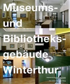 Barbara Bühler, Nicole Kurmann, Arthur Rüegg, Silvio Schmed, Georg Aerni, Silvio / Rüegg / Schmed... - Museums- und Bibliotheksgebäude Winterthur