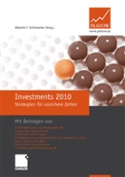 Albrech F Schirmacher, Albrecht F Schirmacher, Albrecht F. Schirmacher - Investments 2010