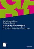 Stefanie Bröring, Kai-Michael Griese, Kai-Michael (Prof. Dr. Griese, Kai-Michael (Prof. Dr.) Griese - Marketing-Grundlagen