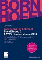Manfred Bornhofen, Martin C. Bornhofen - Lösungen zum Lehrbuch Buchführung 2, DATEV-Kontenrahmen 2010