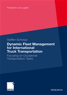 Steffen Schorpp, Steffen Christopher Schorpp - Dynamic Fleet Management for International Truck Transportation