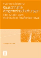 Yvonne Niekrenz - Rauschhafte Vergemeinschaftungen