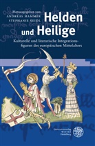 Andreas Hammer, Jan-Dirk Müller u a, Stephani Seidl, Stephanie Seidl - Helden und Heilige