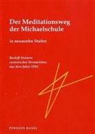 Rudolf Steiner, Thomas Meyer - Der Meditationsweg der Michaelschule