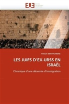 William Berthomiere, Berthomiere-W - Les juifs d ex-urss en israel