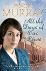 Annie Murray, Murray Annie - All the Days of Our Lives